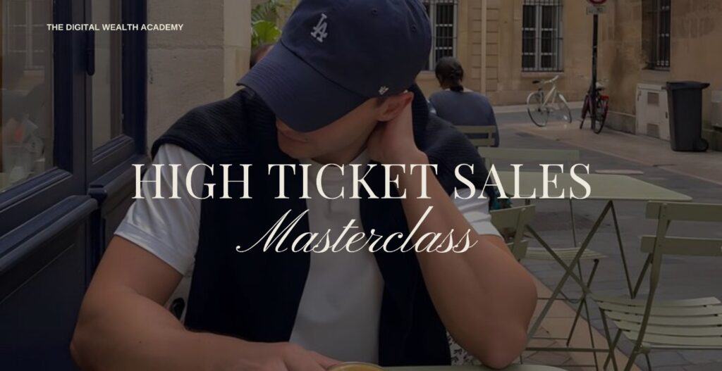 DWA Module 40: High Ticket Sales Masterclass